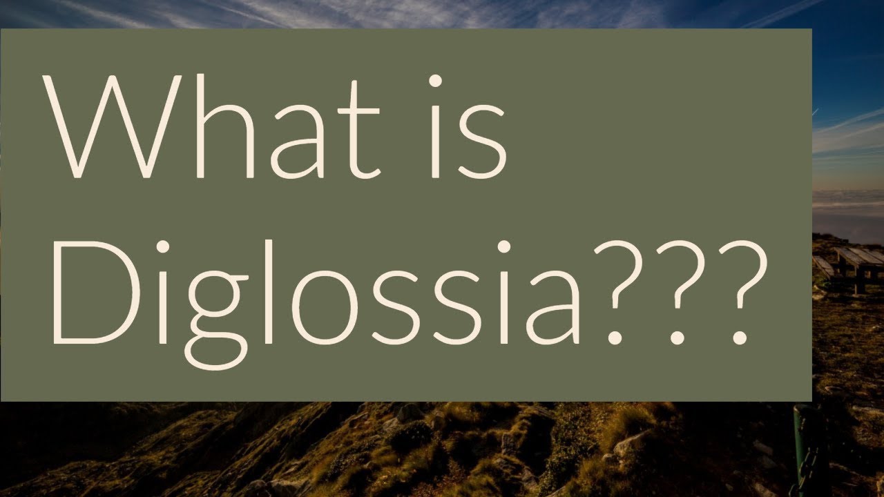 Диглоссия. Diglossia examples. Diglossia and Bilingualism. Diglossia Definition. Sociolinguistics example.
