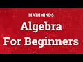 Algebra for Beginners - Part 3 - Rizwan Sir 