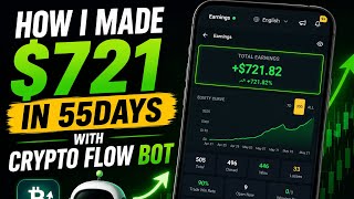 HOW I MADE $721 IN 55 DAYS USING CRYPTO FLOW BOT