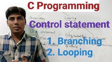 Control statement in C Programming ll Branching statement ll looping statement ll entry and exit