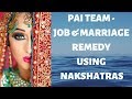 PAI TEAM - JOB & MARRIAGE REMEDY USING NAKSHATRAS - PART 2/4