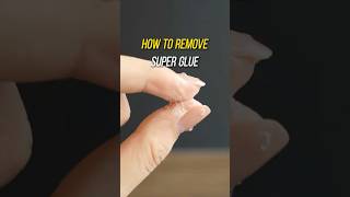 How to remove super glue?#superglue #home #Tips #Remove #lifehacks #shorts