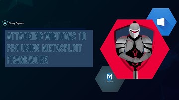 Penyerangan SMB pada Windows 10 Pro menggunakan Metasploit Framework - Binary Capture (Education)