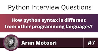 How Python syntax is different from other programming languages? (Python Interview Question # 7)