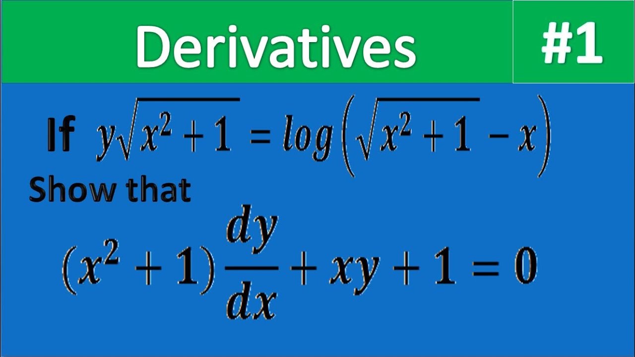 y root(x^2+1)= log((rootx^2+1)-x) then || derivatives sn dey solution ...