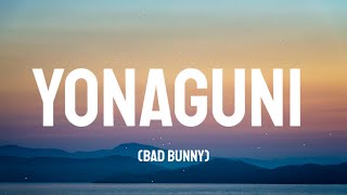 Bad Bunny - Yonaguni (Letra/Lyrics)