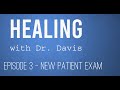 Healing - Episode 3 - Halina M - New Patient Exam