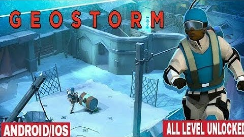 GEOSTORM FULLL GAMEPLAY (ANDROID/ IOS) WITH DOWNLOAD LINK