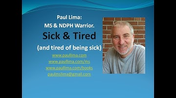 Sick & Tired (tired of being sick) MS & NDPH video