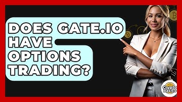 Does Gate.io Have Options Trading? - CryptoBasics360.com