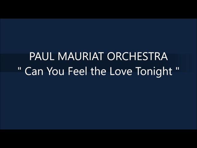 Paul Mauriat - Can You Feel The Love Tonight