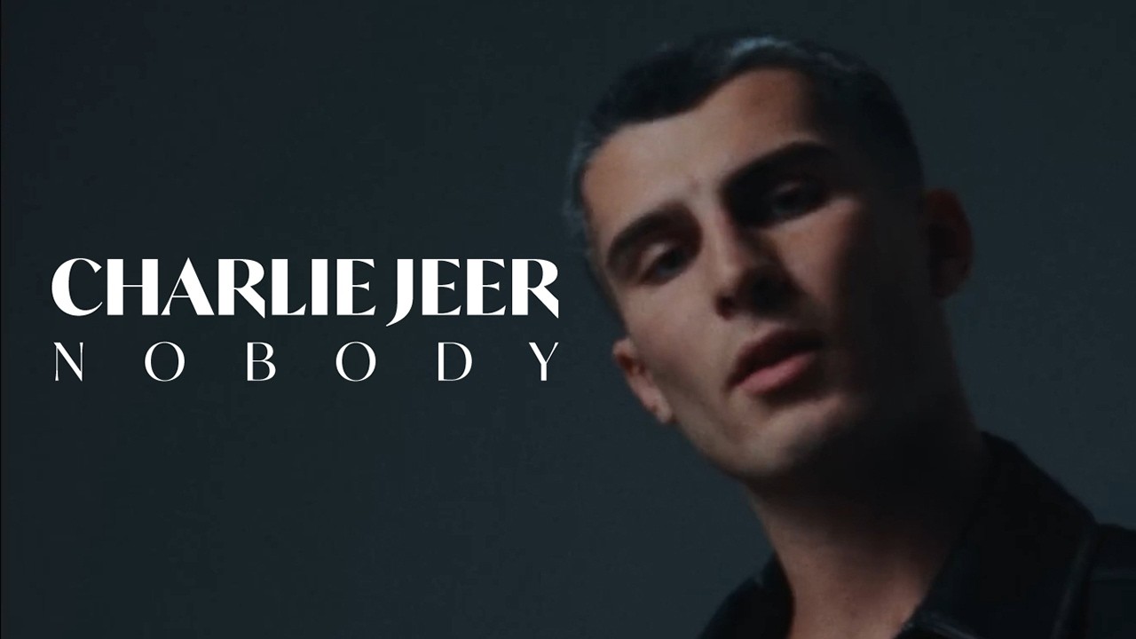 Charlie Jeer - Nobody (Official Music Video)