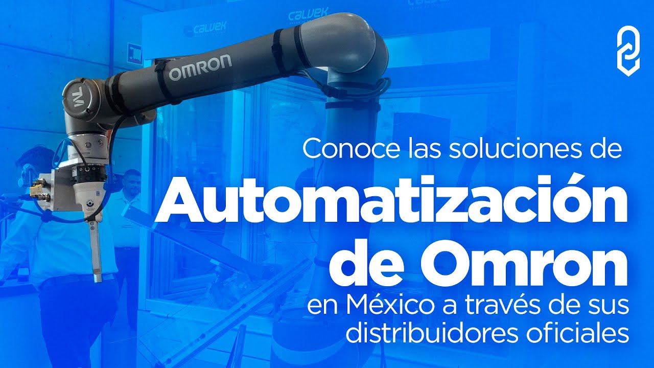 Conoce las Soluciones de Automatización de Omron en México a través de ...