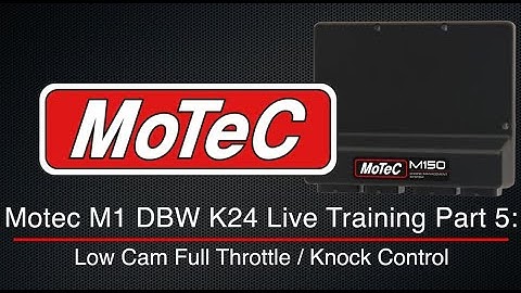 Motec M1 DBW K24 Live Training Pt 5: Low Cam Full Throttle/Knock Control | Evans Performance Academy