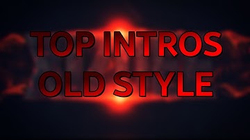 TOP 50 INTROS OLD STYLE (2015/2014/2013)
