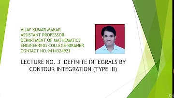 Lecture no.3 Definite Integrals by Contour Integration By-VIJAY KUMAR MAKAR