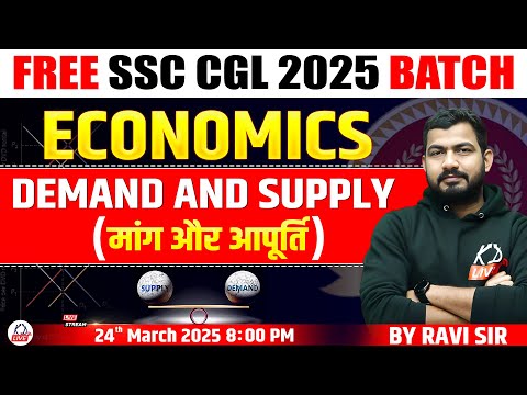 DEMAND & SUPPLY | ECONOMICS | FREE SSC CGL 2025 BATCH | BY RAVI SIR
