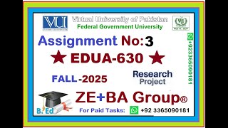 EDUA630 Assignment 3 Solution Fall 2025 By ZE+BA Group | EDUA630 Assignment 3 Fall 2025