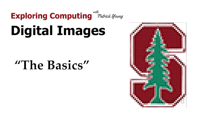 Stanford CS105: Introduction to Computers | 2021 | Lecture 2.1 Digital Images: The Basics - DayDayNews