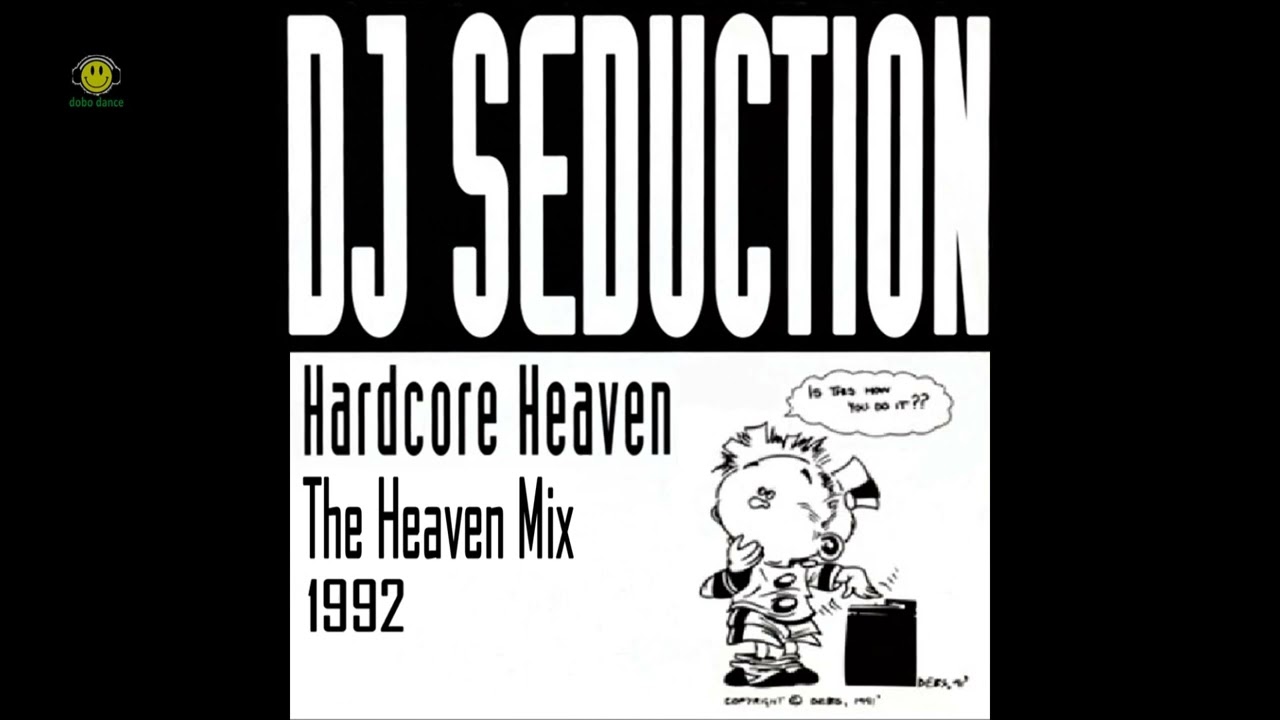 DJ Seduction - Hardcore Heaven (The Heaven Mix) 1992 club classic