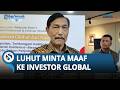Ekonomi Indonesia Bergejolak, Luhut Minta Maaf ke Investor Global di Singapura