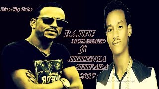 Rajuu Mohammed ft Jireenya Shifara New Oromo & Afar Mix Song 2017**