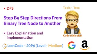Step By Step Directions From a Binary Tree Node to Another   (LeetCode  2096) (Tree, DFS)