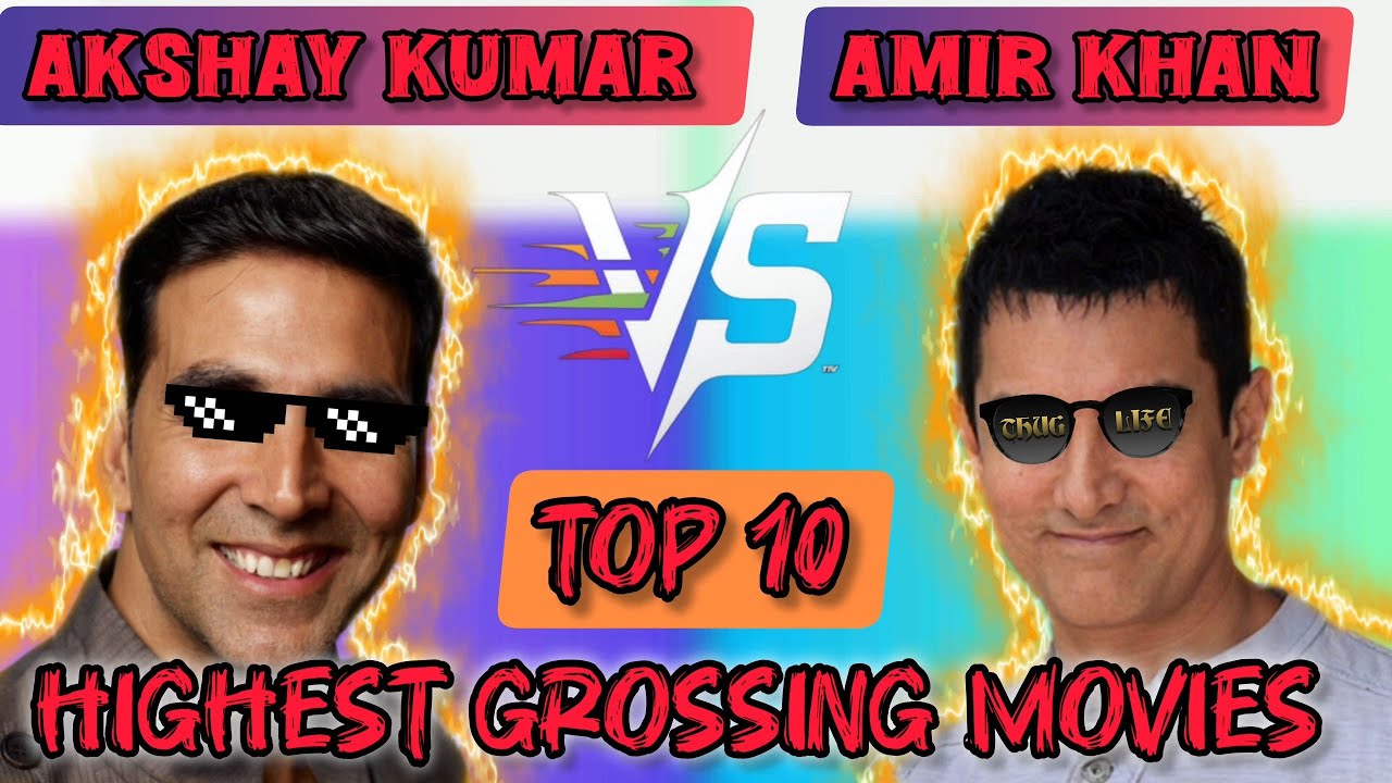 Top 10 HighestGrossing Movies of Aamir Khan & Akshay Kumar Bollywood