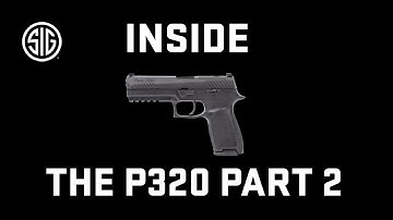 Inside the P320 Part 2