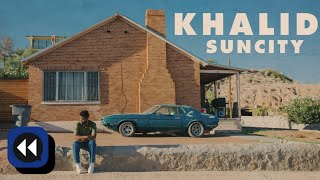 Khalid - Suncity ft. Empress Of (Reverse Version)