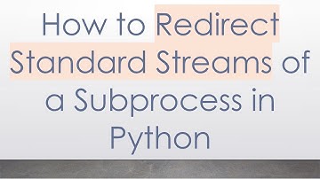 How to Redirect Standard Streams of a Subprocess in Python