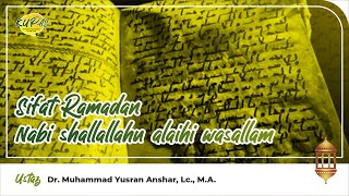 KUPAS | Sifat Ramadan Nabi shallallahu alaihi wasallam - Ust. Dr. Muhammad Yusran Anshar, Lc., M.A.