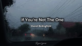 Daniel Bedingfield   If You're Not The One | Lirik   Terjemahan Bahasa Indonesia