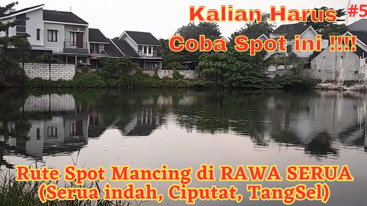 Spot Mancing di Rawa Serua (Serua Indah, Ciputat, Tangerang Selatan).
