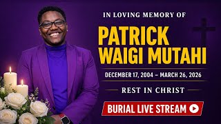 In loving memory of Patrick Waigi Mutahi