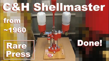 C&H / C-H Shellmaster Shotshell Reloading Press From 1960: Reconditioning Done!