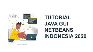 Belajar Java Netbeans | Tutorial Java GUI Netbeans Indonesia 2023 | Contoh Program GUI Java Netbeans