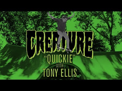 Creature Quickie: Tony Ellis
