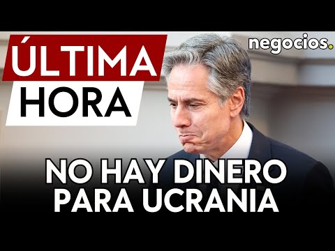 &Uacute;LTIMA HORA | EEUU confirma que no hay dinero para Ucrania: "No hay una olla m&aacute;gica con dinero"