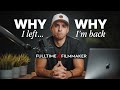 Why I Left & Returned to Full-Time Filmmaking 🎬