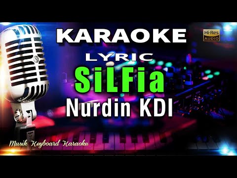 Silfia - Nurdin KDI Karaoke Tanpa Vokal