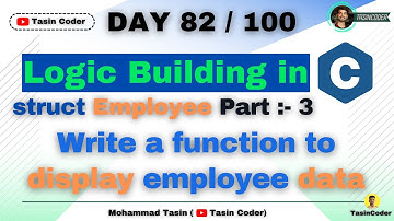 How to build logic in Coding | Function to display employee data | Tasin Coder | #day82 #logic
