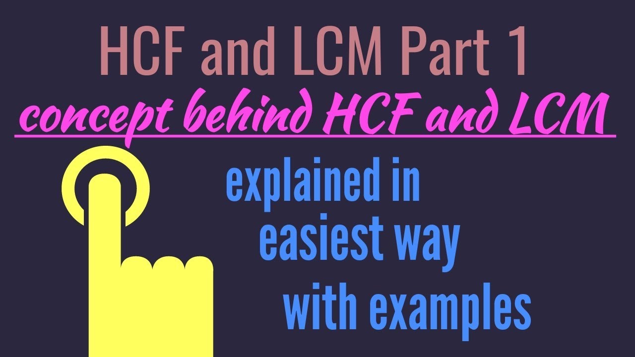 Clip 8 HCF And LCM Part 1 Meaning And Basic Concept Of HCF LCM A
