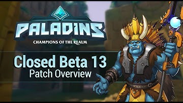 Paladins - Closed Beta 13 Patch Overview