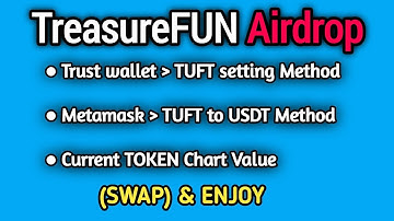 |How to SWAP metamask TUFT to USDTS| |TreasureFun token Value| |Trust wallet TUFT|