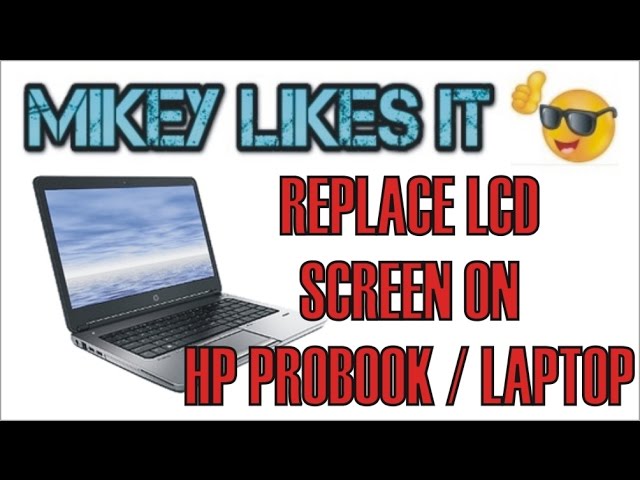 REPLACE LCD SCREEN HP PROBOOK LAPTOP 