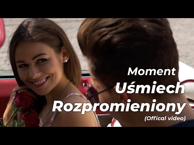 Moment - Uśmiech rozpromieniony