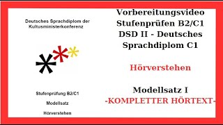 DSD II - C1 - Hörverstehen - Kompletter Hörtext mit Anweisungen - Modellsatz I - B2 / C1