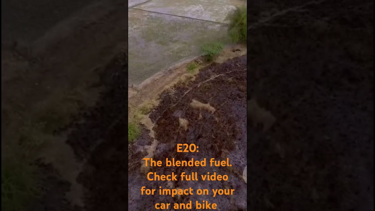 E20- blended fuel, know the impact on your vehicle 