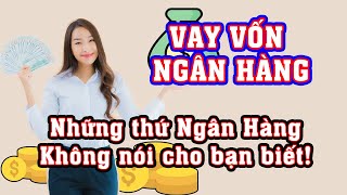 Những lưu ý vay vốn ngân hàng, thủ tục cần thiết khi đi vay và những sai lầm mắc phải